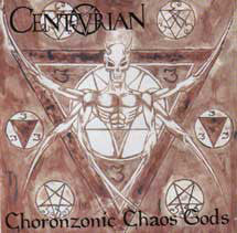 CENTURIAN "CHORONZONIC CHAOS GODS" CD