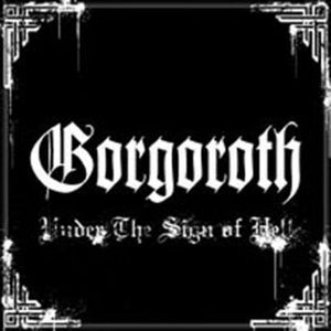 Gorgoroth "Under The Sign Of Hell" LP
