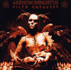 Arkhon Infaustus "Filth Catalyst" CD