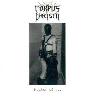 CORPUS CHRISTII "MASTER OF..." 7"EP