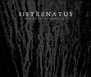 SISTRENATUS - MAGNETIC RESONANCE - Digipak CDr