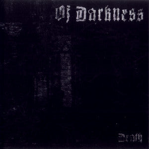 OF DARKNESS "THE EMPTY EYE / DEATH" CD