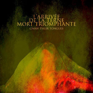 GNAW THEIR TONGUES "L'ARRIVÉE DE LA TERNE MORT TRIOMPHANTE" CD