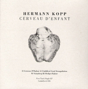 Hermann Kopp "Cerveau D'enfant" 7"EP