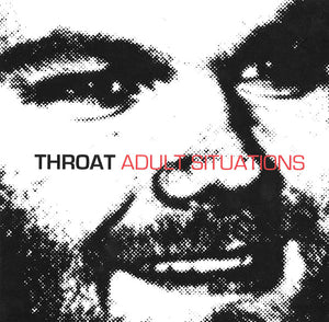 THROAT "ADULT SITUATIONS" 7"EP