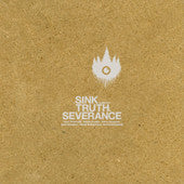 Sink "Truth & Severance" LP