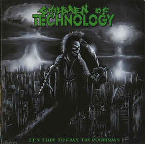 CHILDREN OF TECHNOLOGY "IT'S TIME TO FACE THE DOOMSDAY" CD