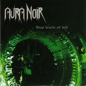 Aura Noir "Deep Tracts Of Hell" LP