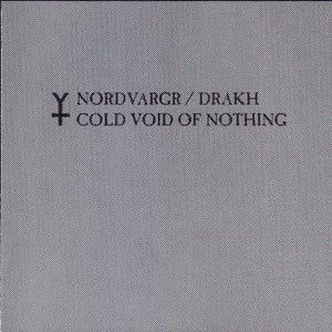 NORDVARGR / DRAKH "COLD VOID OF NOTHING" CD