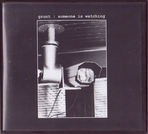 Grunt "Someone Is Watching" CD
