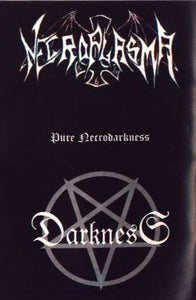 NECROPLASMA / DARKNESS "PURE NECRODARKNESS" TAPE