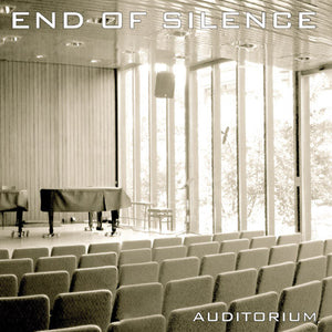 END OF SILENCE "AUDITORIUM" CD