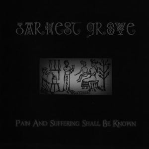 DARKEST GROVE - PAIN AND SUFFERING SHALL BE KNOWN - CD
