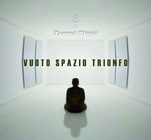 Tronus Abyss "Vuoto Spazio Trionfo" CD Digipak