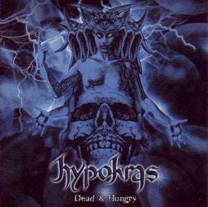 HYPOKRAS "DEAD & HUNGRY" CD