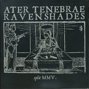 ATER TENEBRAE / RAVENSHADES "SPLIT MMV" 7"EP