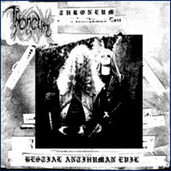 Throneum "Bestial Antihuman Evil" MLP
