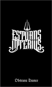 ESTUANS INTERIUS "OBSCURA TRANCE" TAPE