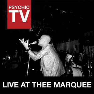 PSYCHIC TV "LIVE AT THEE MARQUEE" CD