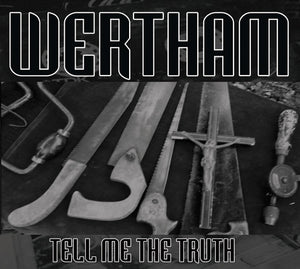 WERTHAM "TELL ME THE TRUTH" CD