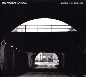 THE AUSTRASIAN GOAT "PRINCIPLES OF DISILLUSION" CD