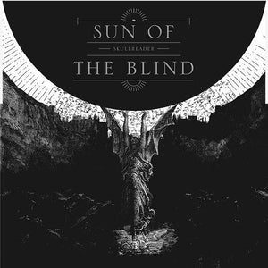 SUN OF THE BLIND "Skullreader"