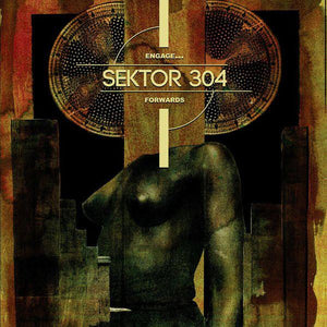 SEKTOR 304 "Engage Forwards" 7"EP