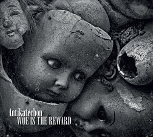 ANTIKATECHON "WOE IS THE REWARD" CD Digipak