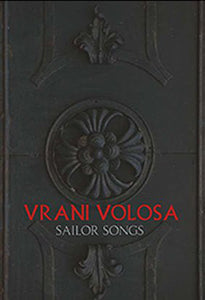 VRANI VOLOSA "SAILOR SONGS" DVD Digipak