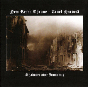 NEW RISEN THRONE / CRUEL HARVEST "SHADOWS OVER HUMANITY" CD