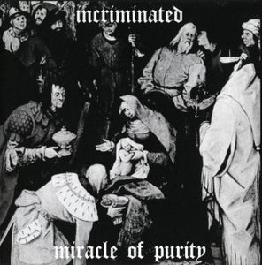 Incriminated "Miracle Of Purity" LP