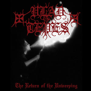 VLAD TEPES "THE RETURN OF THE UNWEEPING" CD