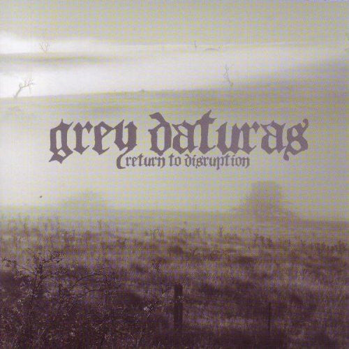 GREY DATURAS - RETURN TO DISRUPTION - CD