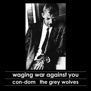 CON-DOM / THE GREY WOLVES "WAGING WAR AGAINST YOU" CD