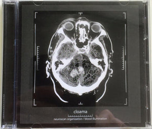 CLOAMA "NEUROSCAN ORGANIZATION / BLOOD ILLUMINATION" CD