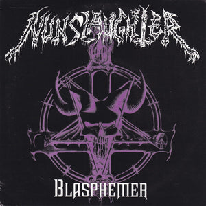 Nunslaughter "Blasphemer" 7"EP