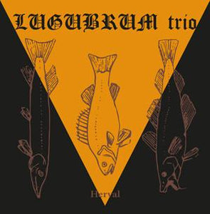 LUGUBRUM "Herval"