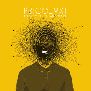 PSICOTAXI "EFFECT OF THE HEAD'S MASS" CD Digipak