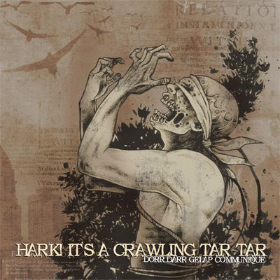 HARK! IT'S A CRAWLING TAR-TAR ‎– Dorr Darr Gelap Communiqué - CD