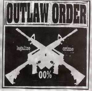 Outlaw Order "Legalize Crime" 7"EP