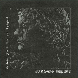 PARAGON IMPURE "TO GAIUS! (FOR THE DELIVERY OF AGRIPPINA)" CD