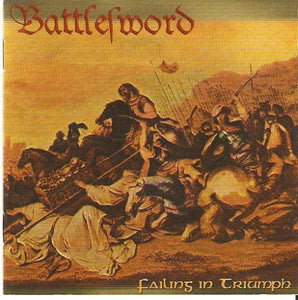 BATTLESWORD "FAILING IN TRIUMPH" CD
