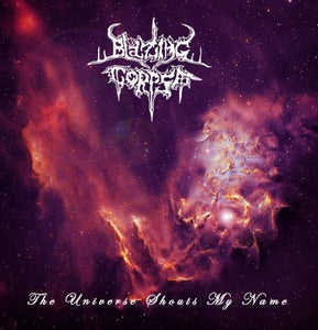 BLAZING CORPSE "THE UNIVERSE SHOUTS MY NAME" CD