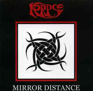 KORPSE "MIRROR DISTANCE" CD