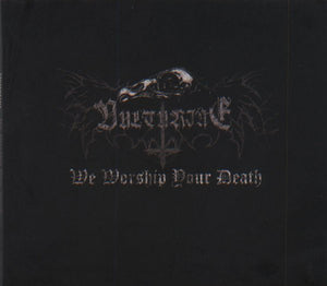 VULTURINE "WE WORSHIP YOUR DEATH" DIGIPACK CD